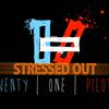 TWENTY ONE PILOTS - STRESSED OUT