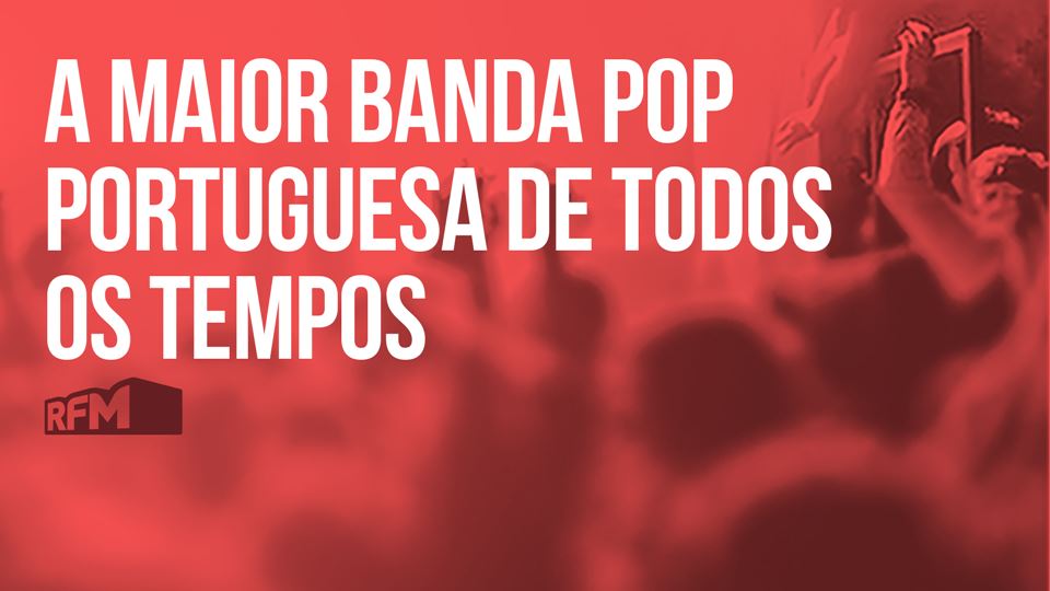 A maior banda pop portuguesa