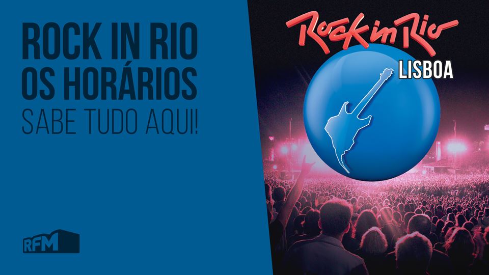Rock in Rio: os horários!
