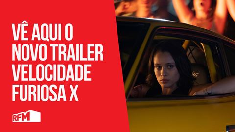 Velocidade Furiosa X em Portugal, aqui está o trailer